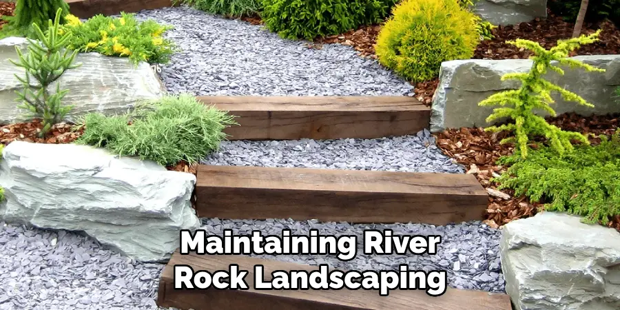 Maintaining River Rock Landscaping