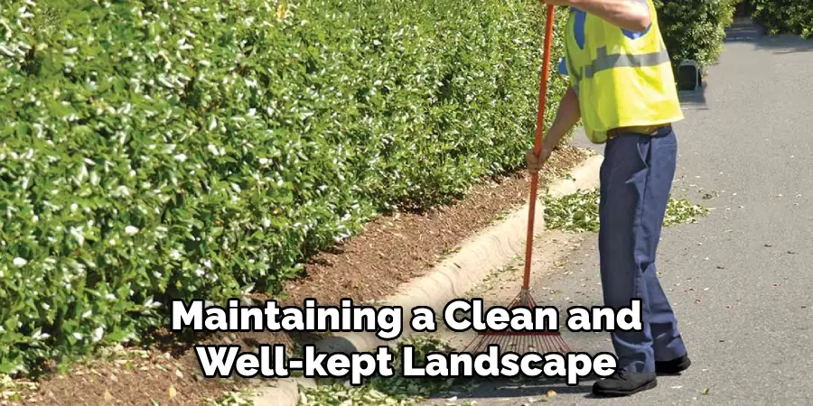 Maintaining a Clean and Well-kept Landscape