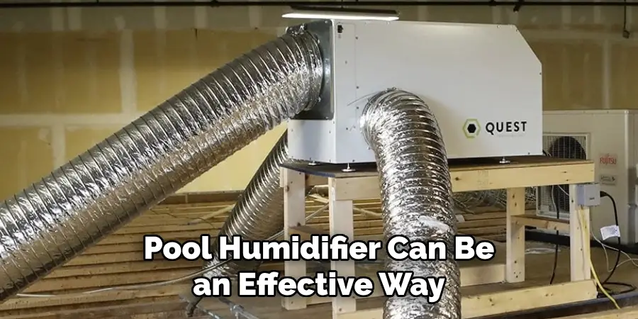  Pool Humidifier Can Be an Effective Way