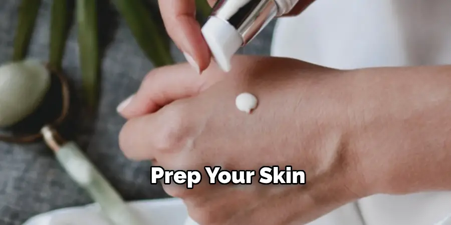 Prep Your Skin