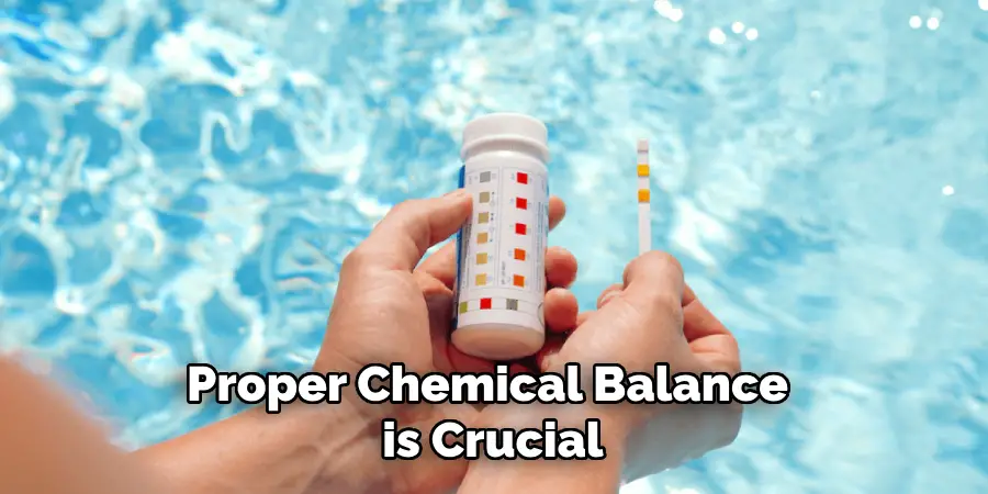 Proper Chemical Balance is Crucial