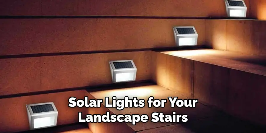 Solar Lights for Your Landscape Stairs