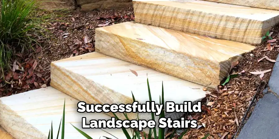 Successfully Build Landscape Stairs