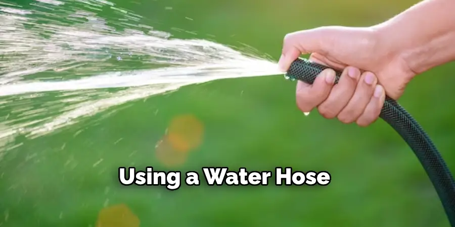 Using a Water Hose