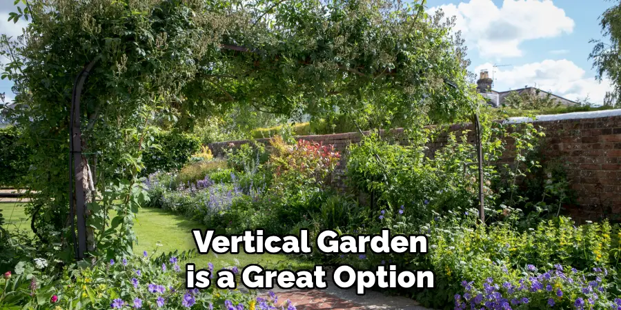 Vertical Garden is a Great Option