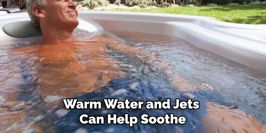 Warm Water and Jets Can Help Soothe