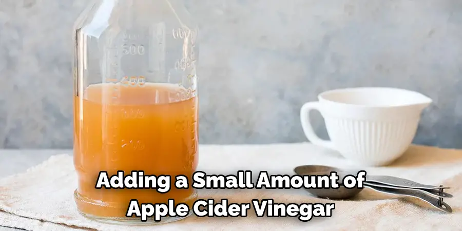Adding a Small Amount of Apple Cider Vinegar