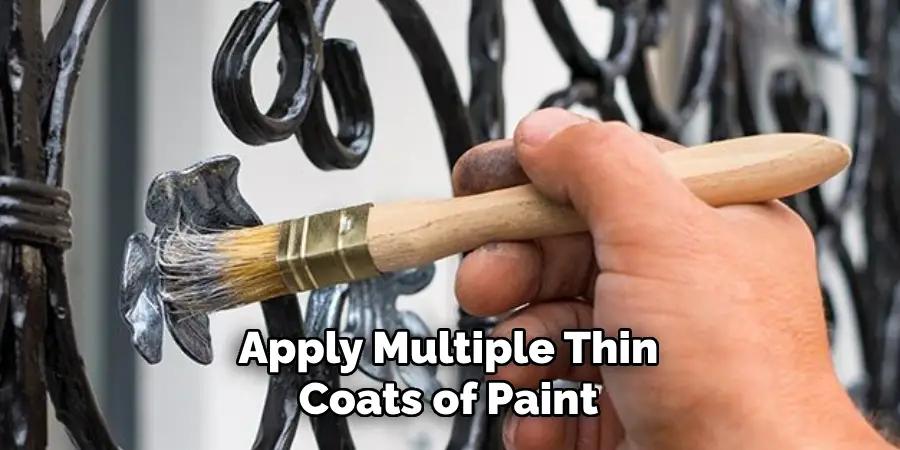 Apply Multiple Thin Coats of Paint