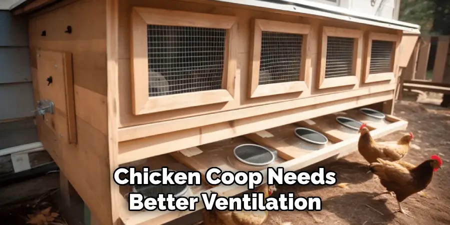 Chicken Coop Needs Better Ventilation