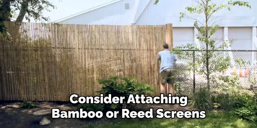 Consider Attaching Bamboo or Reed Screens