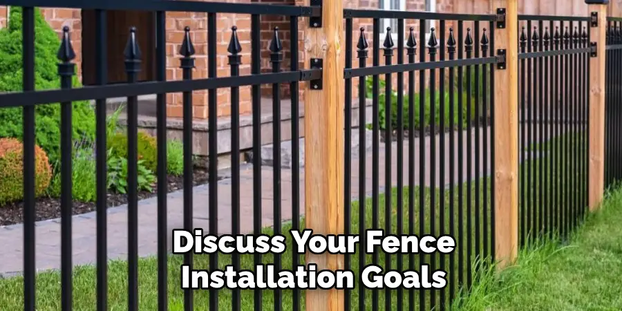 Discuss Your Fence Installation Goals