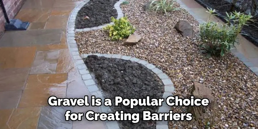 Gravel is a Popular Choice for Creating Barriers