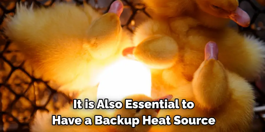 It is Also Essential to Have a Backup Heat Source