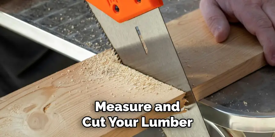 Measure and Cut Your Lumber