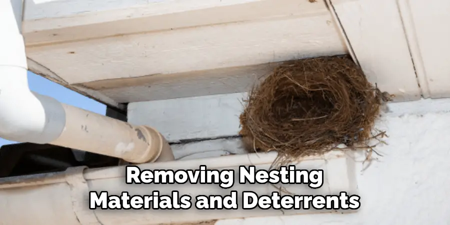 Removing Nesting Materials and Deterrents