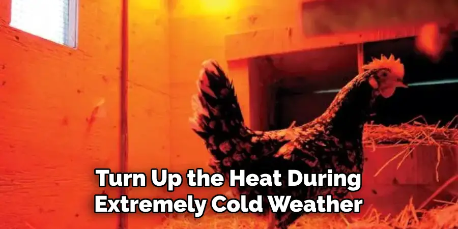 Turn Up the Heat During Extremely Cold Weather