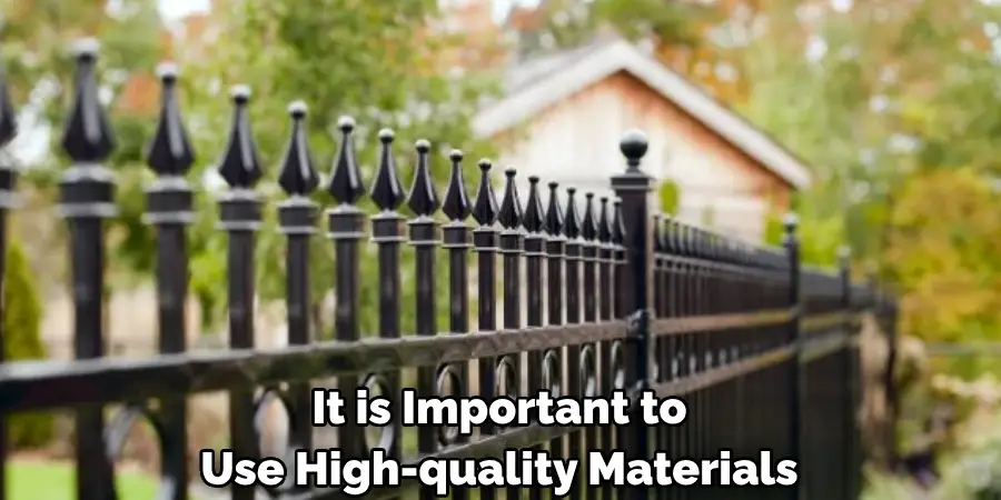 It is Important to Use High-quality Materials