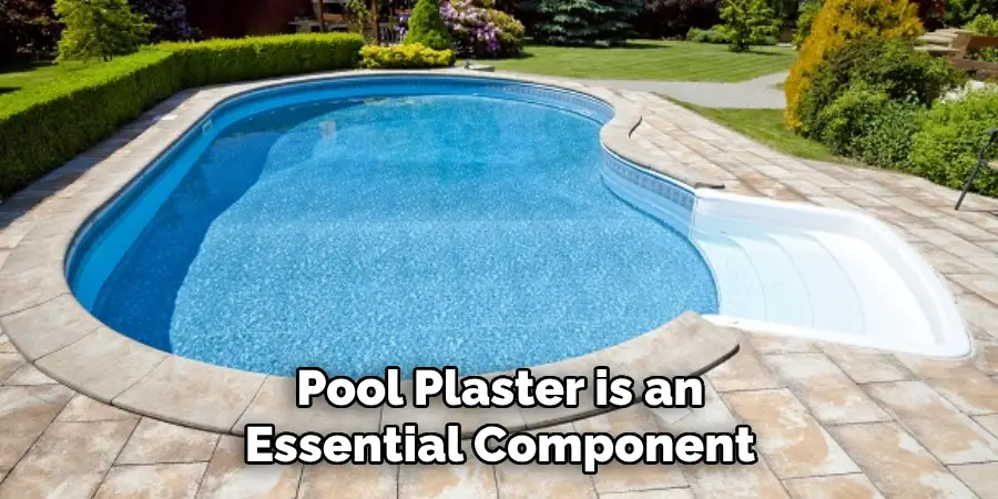 Pool Plaster is an Essential Component