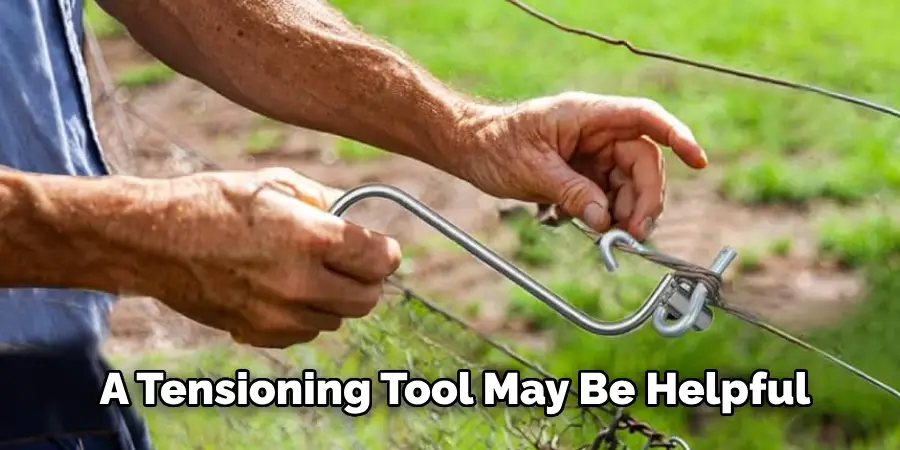 A Tensioning Tool May Be Helpful