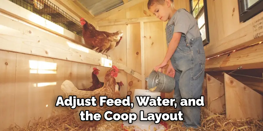 Adjust Feed, Water, and the Coop Layout