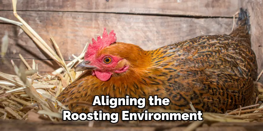 Aligning the Roosting Environment