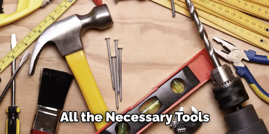 All the Necessary Tools