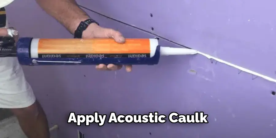 Apply Acoustic Caulk