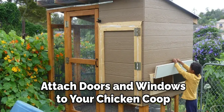 Attach Doors and Windows to Your Chicken Coop