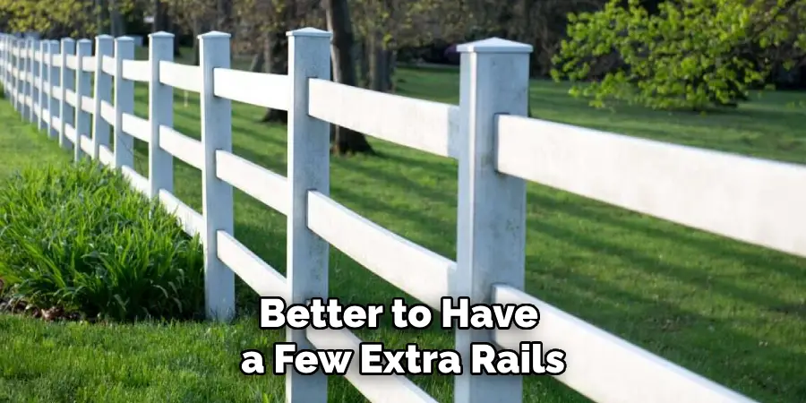 Better to Have a Few Extra Rails