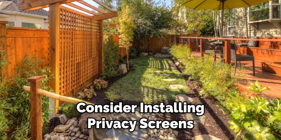 Consider Installing Privacy Screens