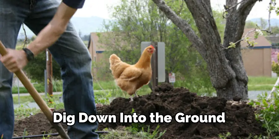 Dig Down Into the Ground