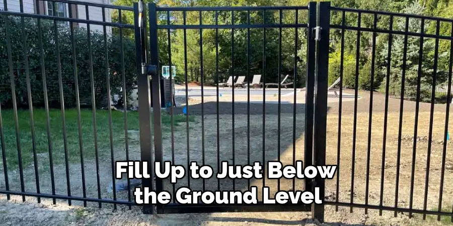 Fill Up to Just Below the Ground Level