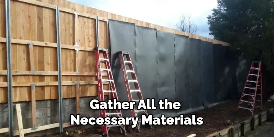 Gather All the Necessary Materials