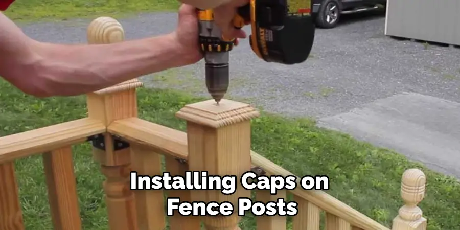 Installing Caps on Fence Posts