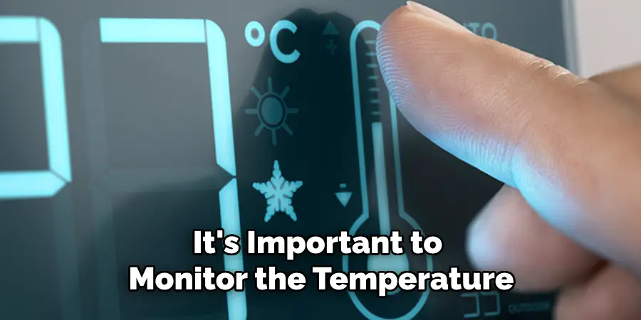 It's Important to Monitor the Temperature