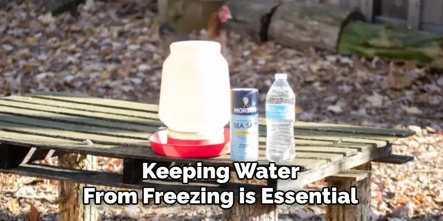  Keeping Water From Freezing is Essential