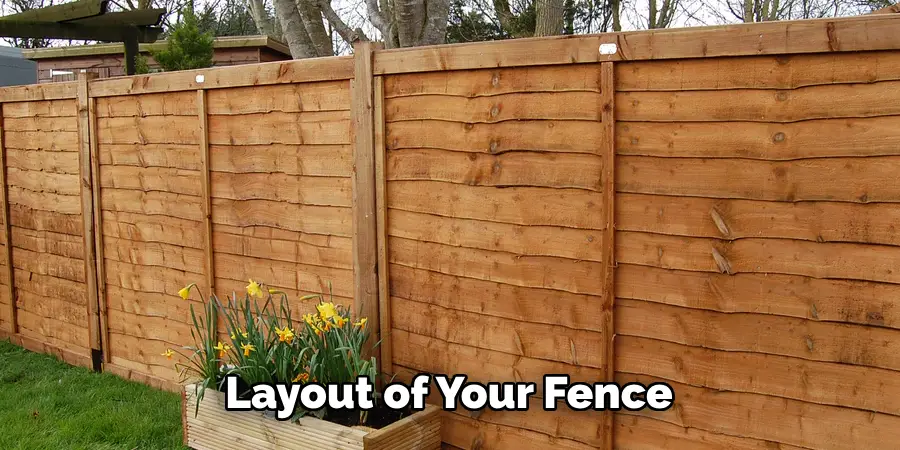 Layout of Your Fence