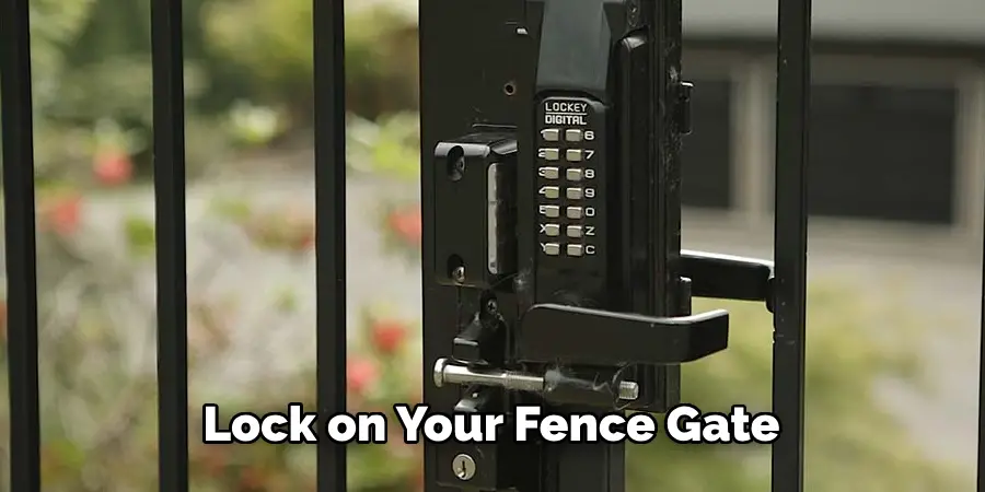 Lock on Your Fence Gate