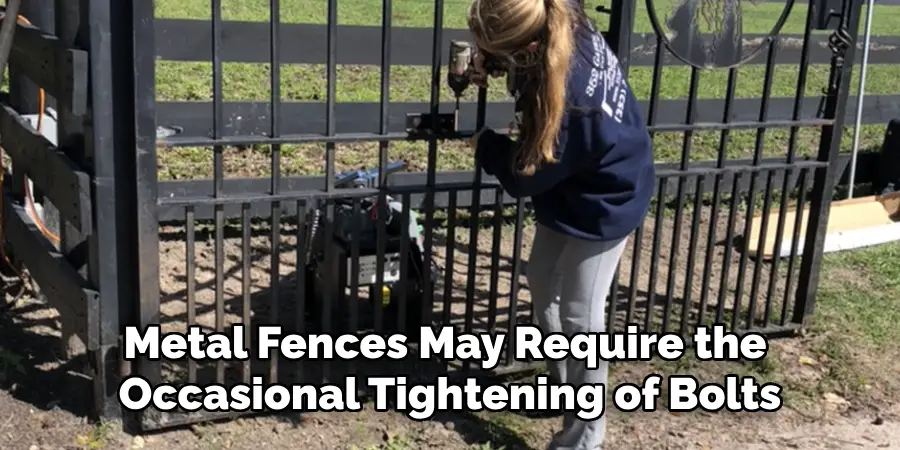 Metal Fences May Require the Occasional Tightening of Bolts