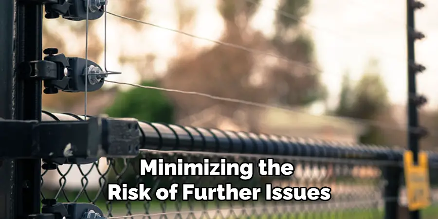 Minimizing the Risk of Further Issues