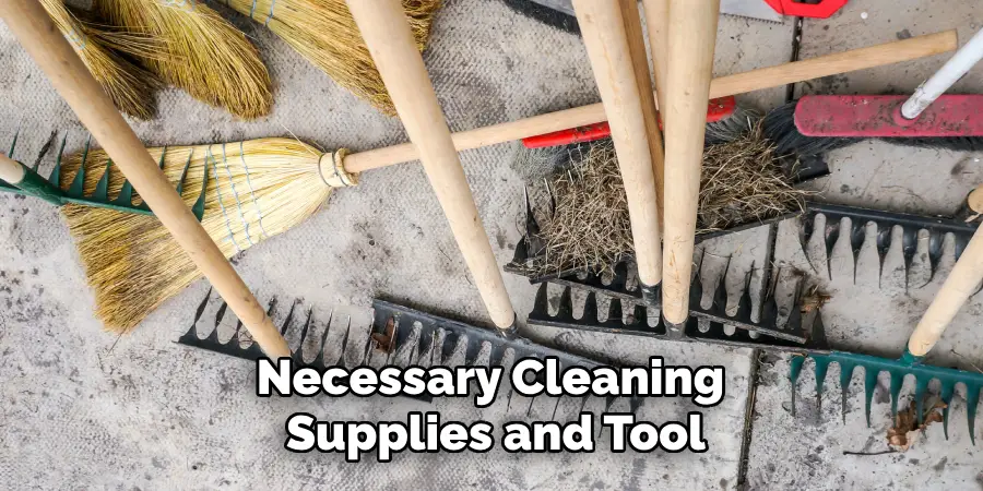Necessary Cleaning Supplies and Tool