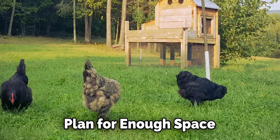 Plan for Enough Space