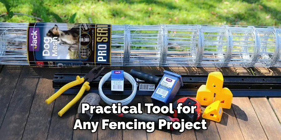 Practical Tool for Any Fencing Project