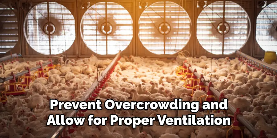 Prevent Overcrowding and Allow for Proper Ventilation