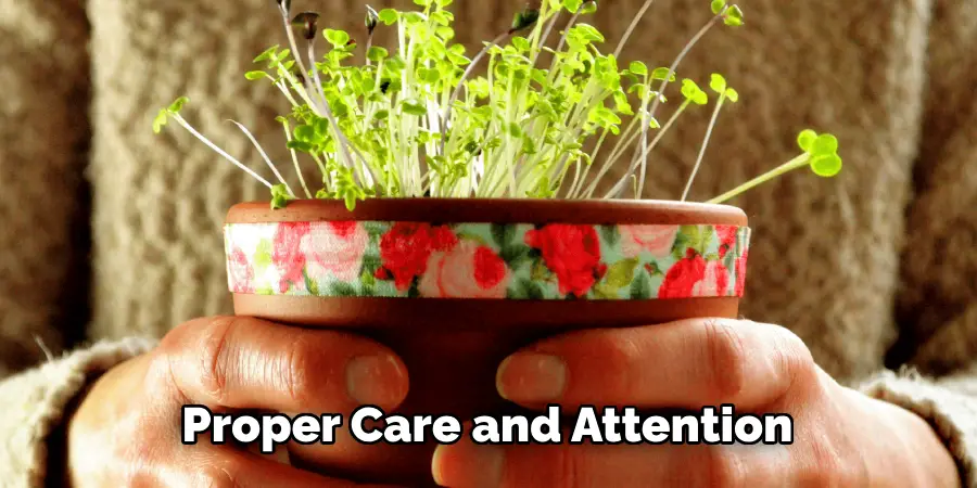 Proper Care and Attention