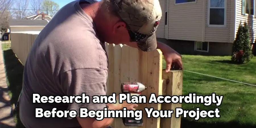 Research and Plan Accordingly Before Beginning Your Project