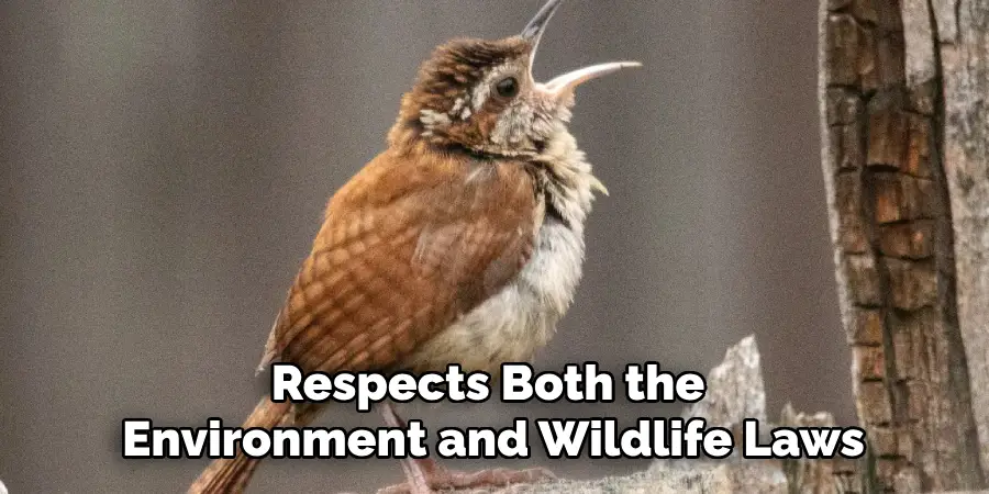 Respects Both the Environment and Wildlife Laws