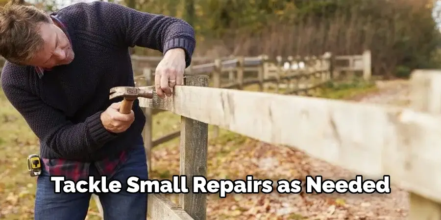 Tackle Small Repairs as Needed