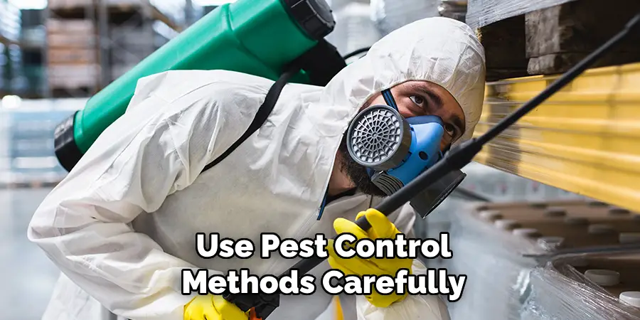Use Pest Control Methods Carefully