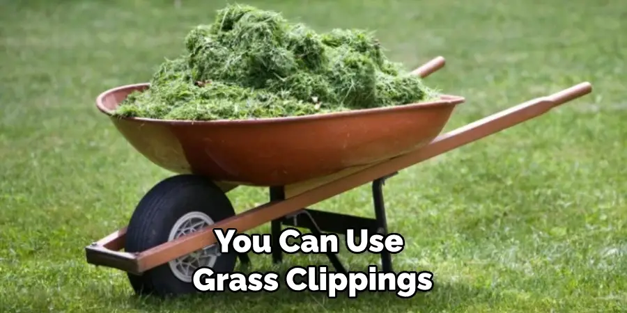 You Can Use Grass Clippings